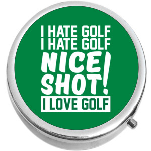 I Hate Golf Nice Shot I Love Golf Pill Box