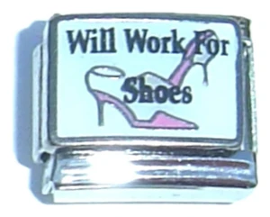 Will Work For Shoes Italian Charm