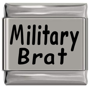 Military Brat Laser Engraved Italian Charm (9mm Standard Size) Military Brat Laser Engraved Italian Charm (9mm Standard Size)