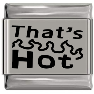 That's Hot Laser Engraved Italian Charm (9mm Standard Size) That's Hot Laser Engraved Italian Charm (9mm Standard Size)