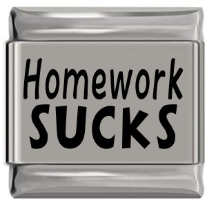 Homework Sucks Laser Engraved Italian Charm (9mm Standard Size) Homework Sucks Laser Engraved Italian Charm (9mm Standard Size)