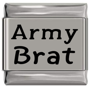 Army Brat Laser Engraved Italian Charm (9mm Standard Size) Army Brat Laser Engraved Italian Charm (9mm Standard Size)