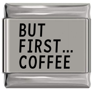 But First Coffee Laser Engraved Italian Charm (9mm Standard Size) But First Coffee Laser Engraved Italian Charm (9mm Standard Size)