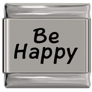 Be Happy Laser Engraved Italian Charm (9mm Standard Size) Be Happy Laser Engraved Italian Charm (9mm Standard Size)