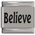 Believe Laser Engraved Italian Charm (9mm Standard Size)