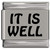 It Is Well Laser Engraved Italian Charm (9mm Standard Size)