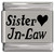 Sister In Law Heart Laser Engraved Italian Charm