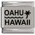 Oahu Hawaii Laser Engraved Italian Charm