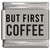But First Coffee Laser Engraved Italian Charm