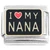 I Love My Nana on Black Italian Charm