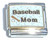 Baseball Mom Italian Charm