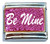 Be Mine Italian Charm
