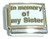 In Memory of My Sister Italian Charm