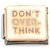 Don't Over Think Italian Charm