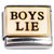 Boys Lie Black Text Italian Charm