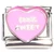One Hundred Percent Sweet Heart Italian Charm