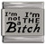 I'm not a Bitch I'm the Bitch Laser Engraved Italian Charm (9mm Standard Size)