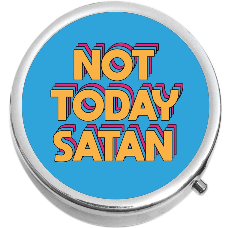 Not Today Satan Pill Box