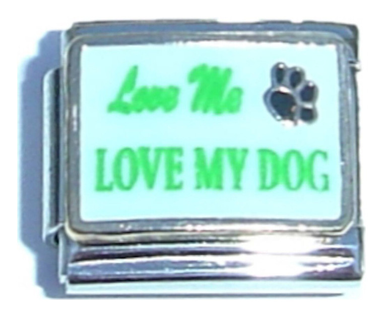 Love Me Love My Dog Italian Charm