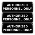 Authorized Personnel Only Indoor/outdoor Wall Sign, 9" X 3", Black Face, White Graphics, 3/pack