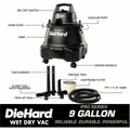 DieHard 9-Gallon 5.5 HP Pro Wet/Dry Vacuum - 9 gal - Squeegee, Hose, Wand, Filter, Crevice Tool, Pick-up Tool, Floor Tool - Wet Surface, Dry Surface - 10 ft Cable Length - 7 ft Hose Length - Rich Black