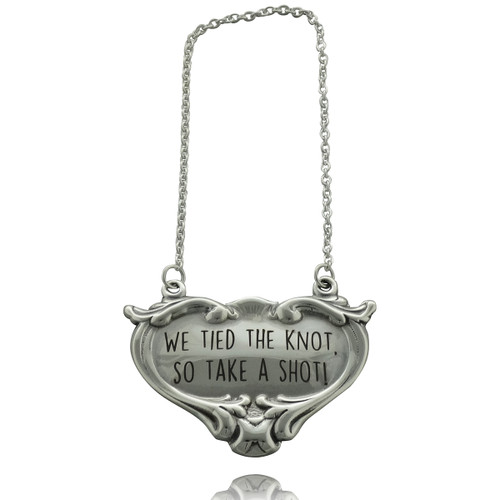 Liquor Decanter Tag - 925 Sterling Silver - We Tied the Knot So Take a Shot Liquor Decanter Tag - 925 Sterling Silver - We Tied the Knot So Take a Shot