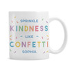 Personalised Sprinkle Kindness Like Confetti Mug