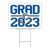 graduation yard sign - uv printed with wire frame