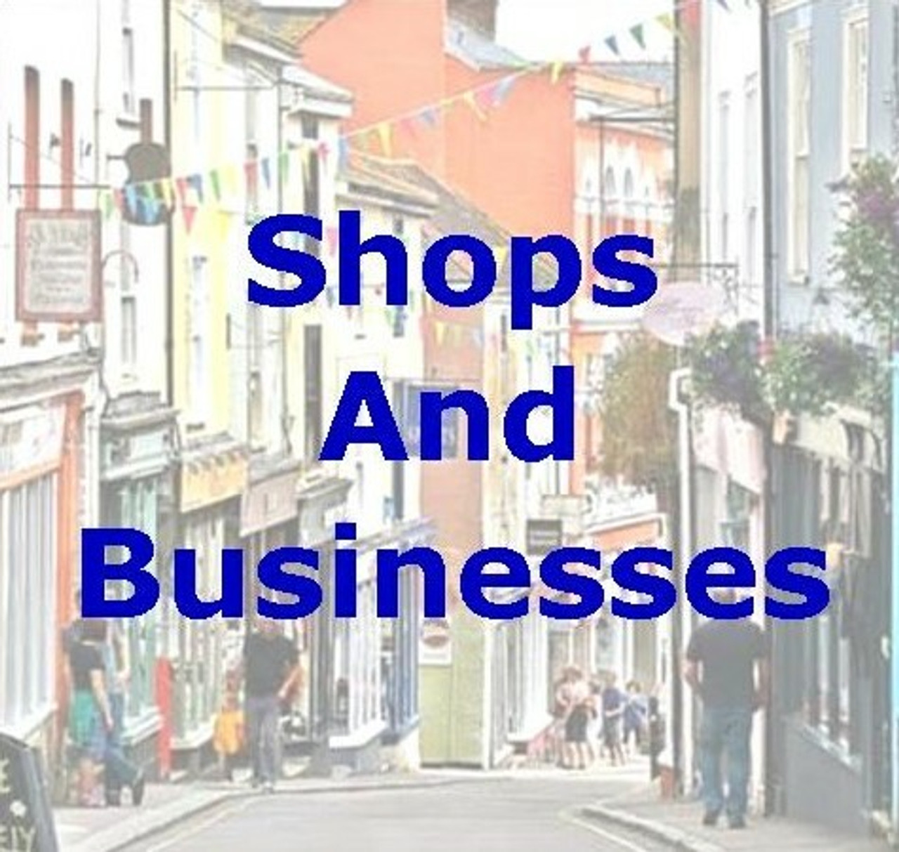 Shops and Businesses