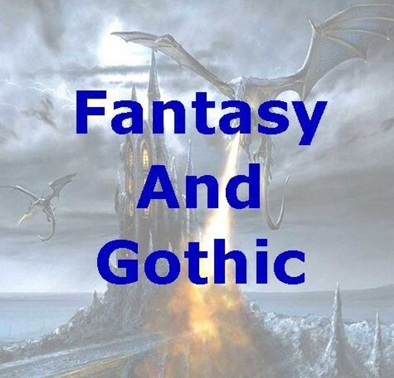 Fantasy and Gothic