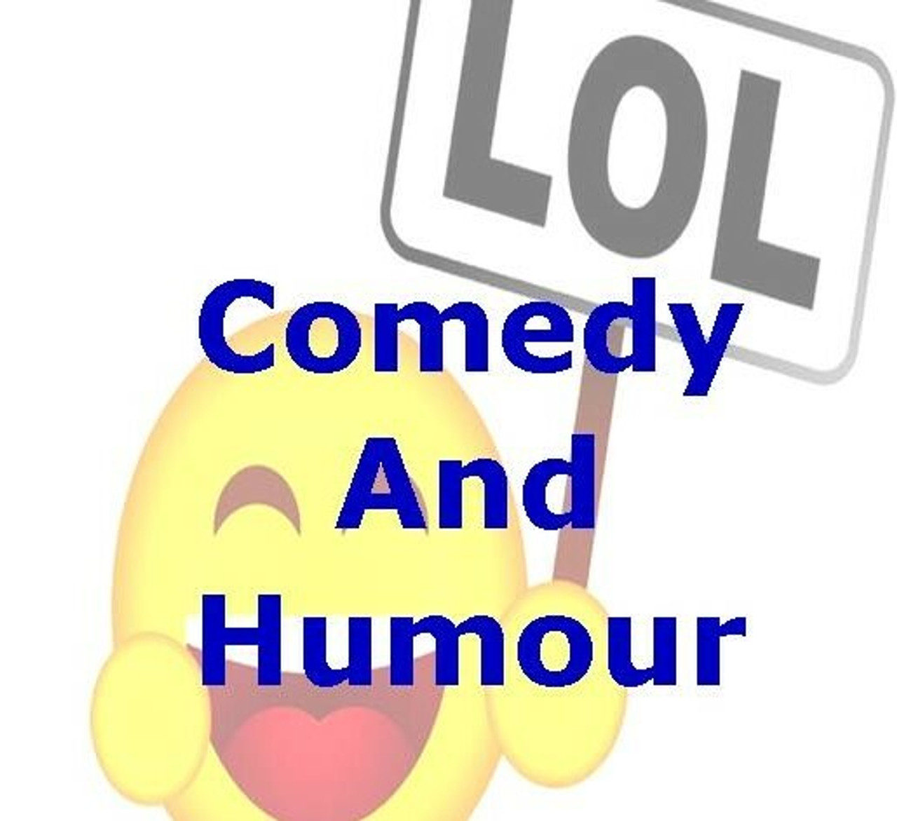 Comedy and Humour