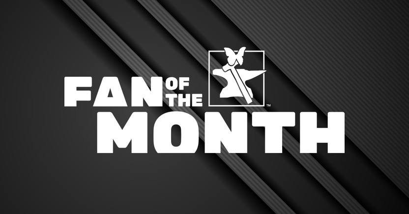 FAN OF THE MONTH: APRIL 2022 FAN OF THE MONTH: APRIL 2022