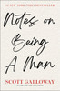 Notes on Being a Man
