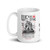 We Are Dying - White glossy mug