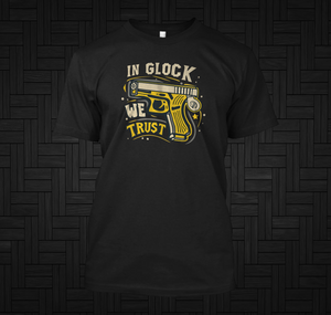 In Glock We Trust Black T-Shirt In Glock We Trust Black T-Shirt