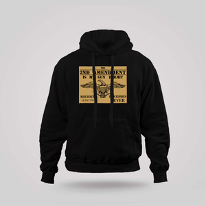 2nd Amendment is my Permit Black Hoodie 2nd Amendment is my Permit Black Hoodie