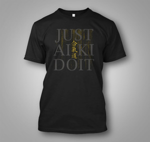 Just Ai Ki Do It Aikido Lifestyle Just AIKIDO IT Black t-Shirt Just Ai Ki Do It Aikido Lifestyle Just AIKIDO IT Black t-Shirt