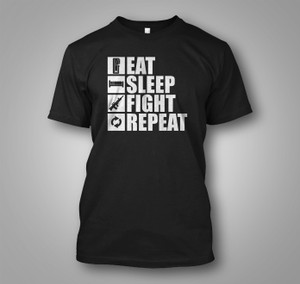 Military Humor Eat Sleep Fight Repeat Black T-Shirt Military Humor Eat Sleep Fight Repeat Black T-Shirt