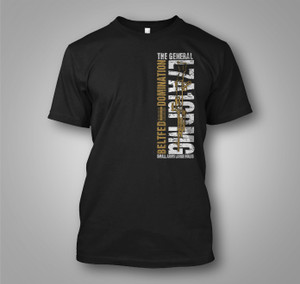 The General Belt Fed Domination Black T-Shirt The General Belt Fed Domination Black T-Shirt