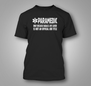 Paramedic Gift For Paramedic Funny Occupation Black T-Shirt Paramedic Gift For Paramedic Funny Occupation Black T-Shirt