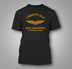 I Identify as a Naval Flight Officer Black t-Shirt I Identify as a Naval Flight Officer Black t-Shirt
