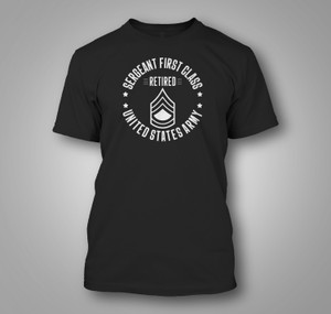 Army Sergeant First Class Retirement Black T-Shirt Army Sergeant First Class Retirement Black T-Shirt