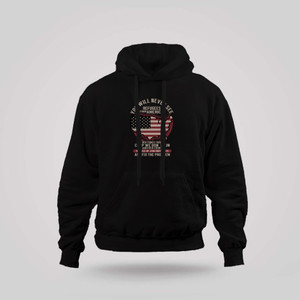 You Will Never See Flag Patriotic American Black Hoodie You Will Never See Flag Patriotic American Black Hoodie