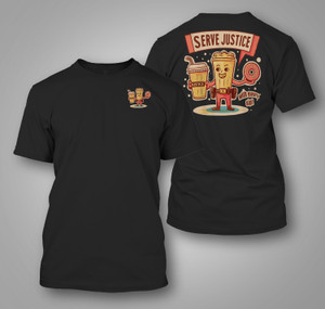 Serve Justice with every sip! Police Officer Funny Cop Coffee Police Black T-Shirt Serve Justice with every sip! Police Officer Funny Cop Coffee Police Black T-Shirt