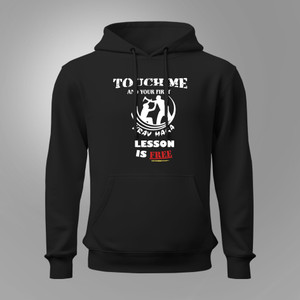 Funny Krav Maga Martial Arts Touch me and your first Lesson is free Black Hoodie