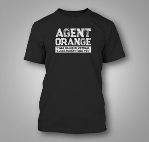 Agent Orange Vietnam Veteran New Killed Alive Military Brave Soul Black T-Shirt