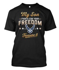 My Son Fights For Your Freedom Air Force Son Military Family Black t-Shirt My Son Fights For Your Freedom Air Force Son Military Family Black t-Shirt