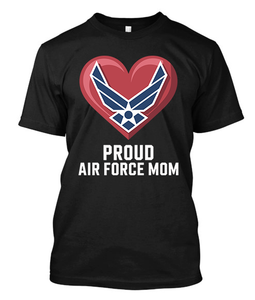 Proud Air Force Mom Military Heart Black T-Shirt Proud Air Force Mom Military Heart Black T-Shirt