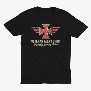 Veteran Combat Medic Alert Probably Ignoring Orders Black T-Shirt Veteran Combat Medic Alert Probably Ignoring Orders Black T-Shirt