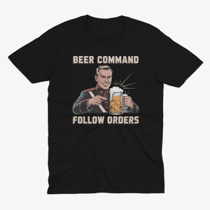 Beer Command Follow Orders Funny Drinking Military Humor Black t-Shirt Beer Command Follow Orders Funny Drinking Military Humor Black t-Shirt